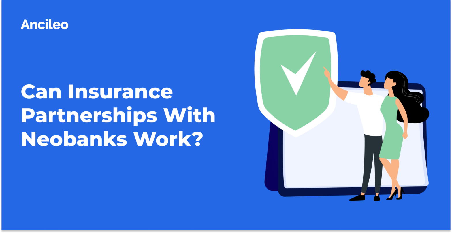 Can Insurance Partnerships With Neobanks Work_
