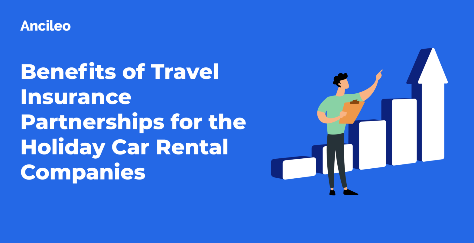Benefits of Travel Insurance Partnerships for the Holiday Car Rental Companies