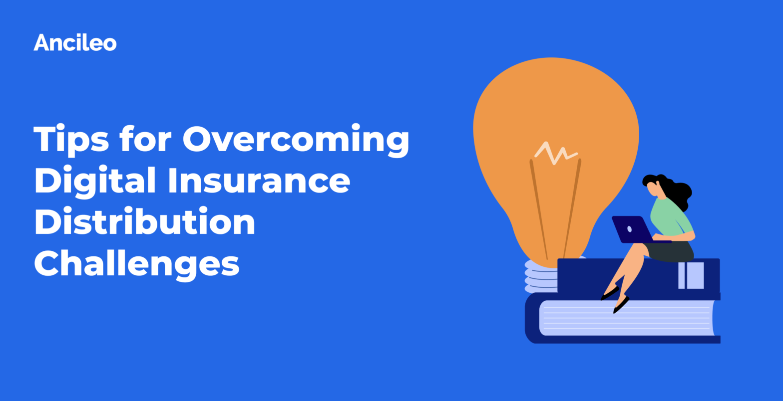 Tips for Overcoming Digital Insurance Distribution Challenges